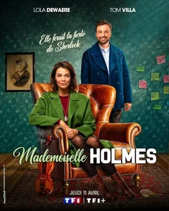Сериал Мадмуазель Холмс (1 сезон)
